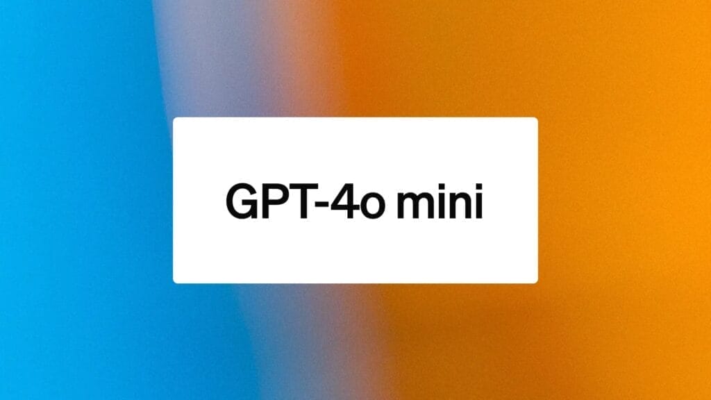 أخبار الذكاء الاصطناعي: إطلاق نموذج GPT-4o Mini من OpenAI